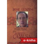 Posledné dni Alberta Camusa - José Lenzini – Hledejceny.cz