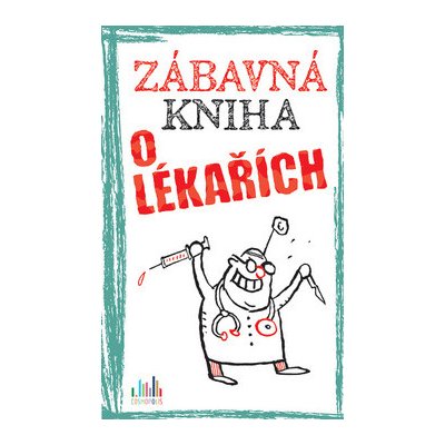 Zábavná kniha o lékařích – Sleviste.cz