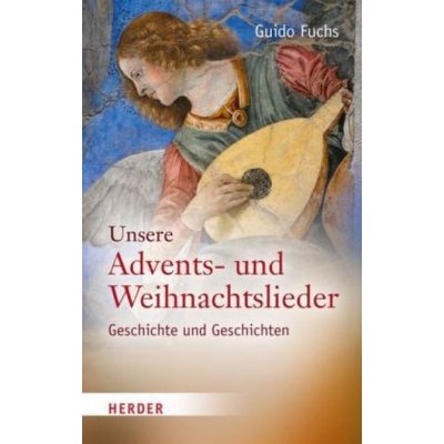 Unsere Advents- und Weihnachtslieder - Fuchs, Guido