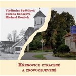 Křenovice ztracené a znovuobjevené - Vladimíra Spáčilová – Hledejceny.cz