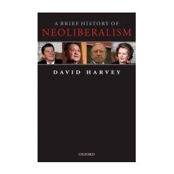 A Brief History of Neoliberalism D. Harvey