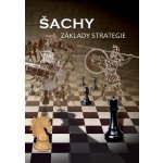 Šachy, základy strategie - Richard Biolek, kol. – Zboží Mobilmania