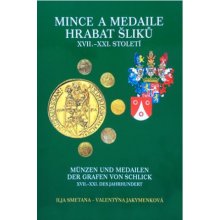 Mince a medaile Hrabat Šliků XVII. – XXI. století