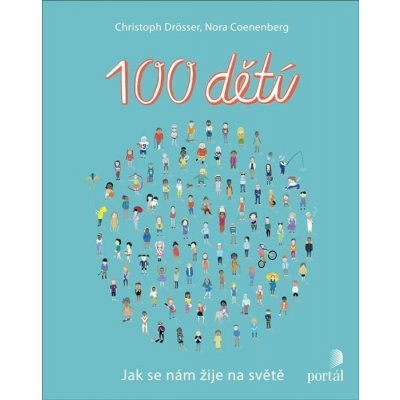 100 dětí - Jak se nám žije na světě - Christoph Drösser