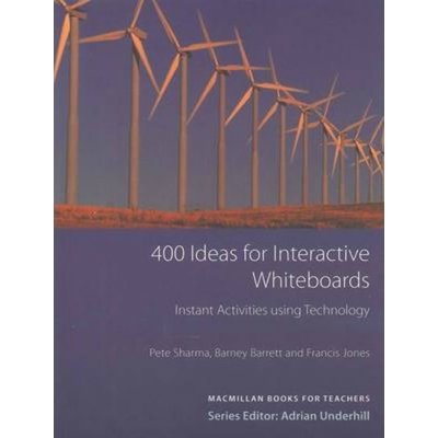 400 Ideas for Interactive Whiteboards - Pete Sharma , Barney... – Hledejceny.cz