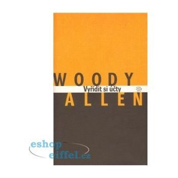 Vyřídit si účty - Woody Allen