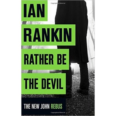 Rather Be the Devil - Ian Rankin - Hardcover
