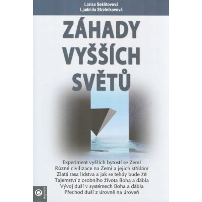 Záhady vyšších světů - Seklitovová Larisa, Strelnikovová Ljudmila