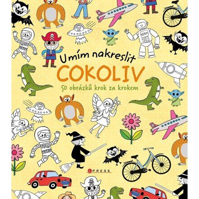 Umím nakreslit Cokoliv - 50 obrázků krok za krokem - neuveden