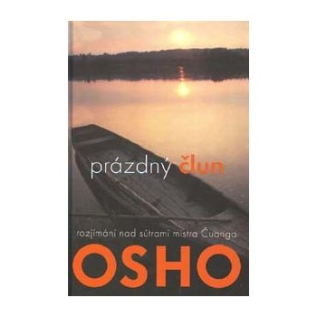 Prázdný člun - Rozjímání na sútrami mistra Čuanga - Osho