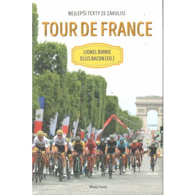 Silnice je naše. Tour de France - Ellis Bacon, Lionel Birdie – Sleviste.cz