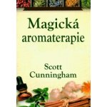 Magická aromaterapie - Léčení těla, mysli a ducha - Scott Cu... – Hledejceny.cz
