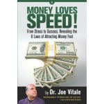 Money Loves Speed: From Stress to Success: Revealing the 8 Laws of Attracting Money Fast – Hledejceny.cz