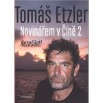 Novinářem v Číně 2 - Tomáš Etzler, Lucie Tenney – Zbozi.Blesk.cz