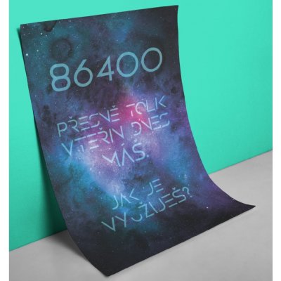 Motivační plakát - 86400 Přesně tolik vteřin dnes máš FeelHappy.cz Velikost plakátu: A2 (42 x 59,7 cm)