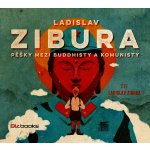 Pěšky mezi buddhisty a komunisty - audio - Zibura Ladislav – Hledejceny.cz