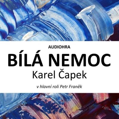 Bílá nemoc - Karel Čapek – Zboží Mobilmania