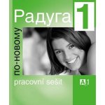 Raduga po-novomu 1 - pracovní sešit s přílohou. Slovníčky - Jelínek, Alexejeva, Hříbková, Žofková – Hledejceny.cz