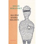 Dlužní kniha milosti - Miloš Horanský – Hledejceny.cz