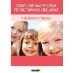 Štátny vzdelávací program pre predprimárne vzdelávanie v materských školách - Raabe – Sleviste.cz