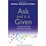 Ask and It Is Given E. Hicks, J. Hicks Learning – Hledejceny.cz