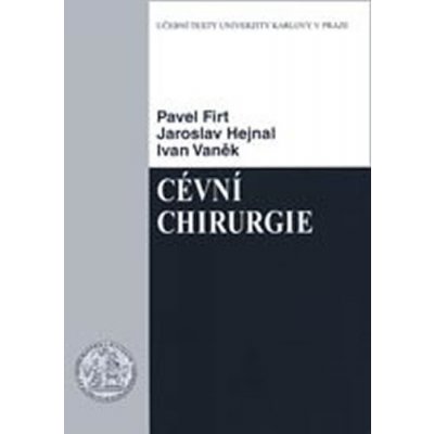 Cévní chirurgie - Pavel Firt, Jaroslav Hejnal, Ivan Vaněk