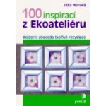 100 inspirací z Ekoateliéru - Jitka Horová – Hledejceny.cz