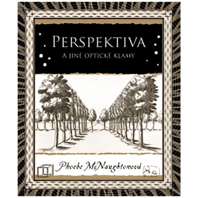 Perspektiva a jiné optické klamy, 2. vydání - Phoebe McNaughtonová