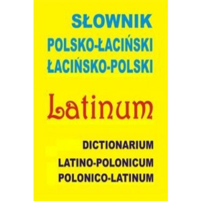 Slownik polsko-lacinski lacinsko-polski