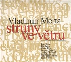 Vladimír Merta - Struny ve větru CD od 199 Kč - Heureka.cz