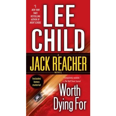 Worth Dying For - A Jack Reacher Novel Child LeePaperback – Hledejceny.cz