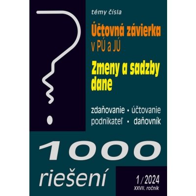 1000 riešení č. 1 / 2024 - Účtovná závierka v PÚ a v JÚ - Poradca s.r.o. – Hledejceny.cz