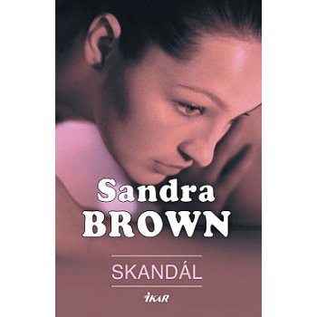 Skandál - Sandra Brown