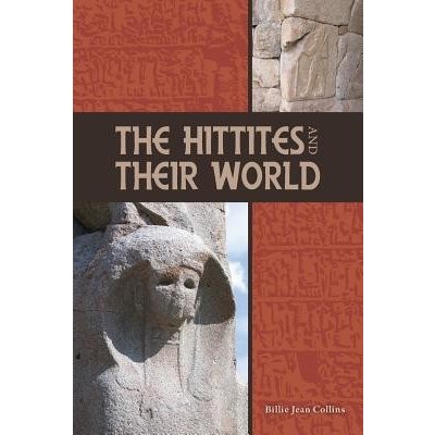 The Hittites and Their World Collins Billie JeanPaperback – Hledejceny.cz