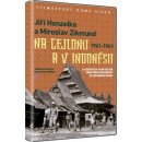 Jiří Hanzelka a Miroslav Zikmund na Cejlonu a v Indonésii 2DVD