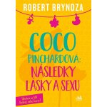 Coco Pinchardová Následky lásky a sexu - Robert Bryndza – Hledejceny.cz