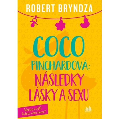 Coco Pinchardová Následky lásky a sexu - Robert Bryndza – Hledejceny.cz