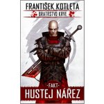 Fakt hustej nářez. Bratrstvo krve 2 - František Kotleta – Hledejceny.cz