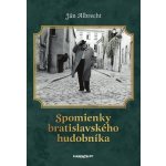 Spomienky bratislavského hudobníka - Ján Albrecht – Hledejceny.cz