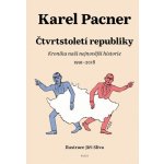 Čtvrtstoletí republiky - Karel Pacner, Jiří Slíva ilustrácie – Hledejceny.cz