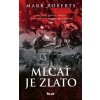 Kniha Mlčať je zlato - Mark Roberts