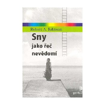 Sny jako řeč nevědomí - Robert A. Johnson