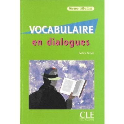 Vocabulaire en Dialogues niveau debutant + CD - Sirejols Evelyne – Zboží Mobilmania