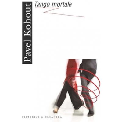 Tango mortale - Pavel Kohout