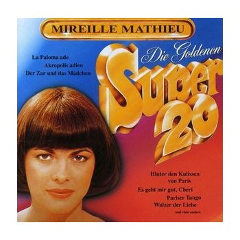 Mireille Mathieu - Die Goldenen Super 20 CD od 184 Kč - Heureka.cz