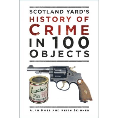 Scotland Yard's History of Crime in 100 Objects – Zboží Mobilmania