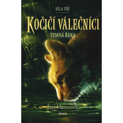 Kočičí válečníci: Síla tří 2 – Temná řeka – Hledejceny.cz