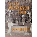 Ve stínu pražských soch a pomníků - Josef Hrubeš; Eva Hrubešová