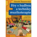 Kniha Hry s hudbou a techniky muzikoterapie