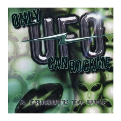 Various - Only UFO Can Rock Me - A Tribute To UFO CD – Zbozi.Blesk.cz